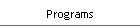 Programs